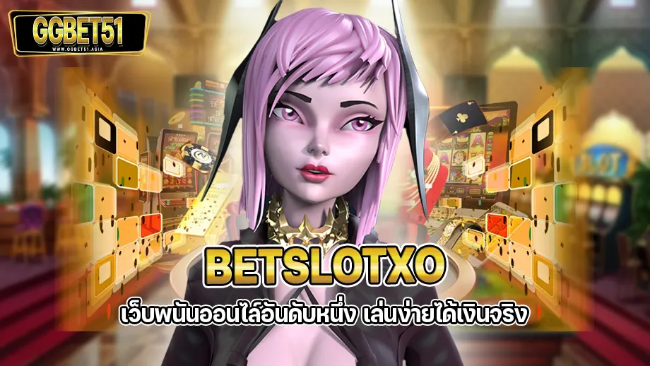 bettslotxo